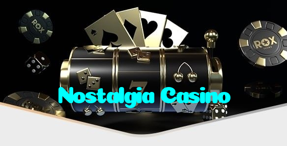 Nostalgia Casino
